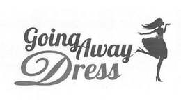 GOING AWAY DRESS trademark