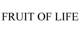 FRUIT OF LIFE trademark