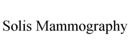 SOLIS MAMMOGRAPHY trademark