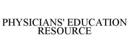 PHYSICIANS' EDUCATION RESOURCE trademark