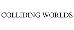 COLLIDING WORLDS trademark