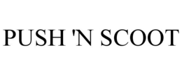 PUSH 'N SCOOT trademark