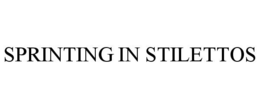 SPRINTING IN STILETTOS trademark
