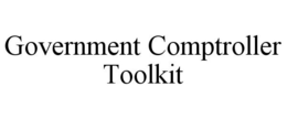 GOVERNMENT COMPTROLLER TOOLKIT trademark