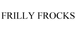 FRILLY FROCKS trademark