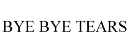 BYE BYE TEARS trademark