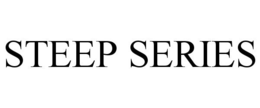 STEEP SERIES trademark