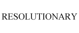 RESOLUTIONARY trademark