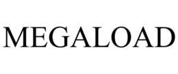 MEGALOAD trademark
