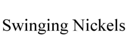 SWINGING NICKELS trademark