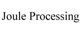 JOULE PROCESSING trademark