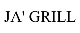 JA' GRILL trademark