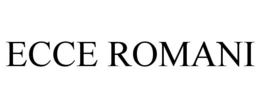 ECCE ROMANI trademark