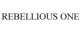 REBELLIOUS ONE trademark
