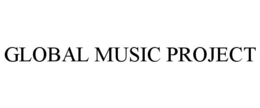 GLOBAL MUSIC PROJECT trademark