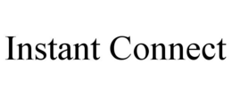 INSTANT CONNECT trademark