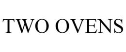 TWO OVENS trademark