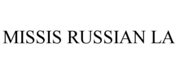 MISSIS RUSSIAN LA trademark