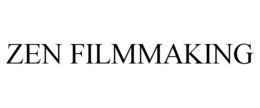 ZEN FILMMAKING trademark