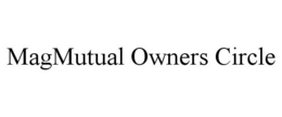 MAGMUTUAL OWNERS CIRCLE trademark