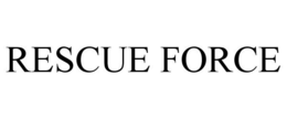 RESCUE FORCE trademark