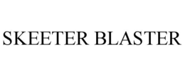 SKEETER BLASTER trademark