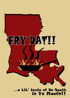 FRY DAT ...A LIL' TASTE OF DA SOUTH IN YA MOUTH!! trademark