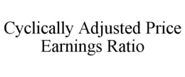 CYCLICALLY ADJUSTED PRICE EARNINGS RATIO trademark