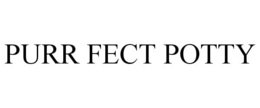 PURR FECT POTTY trademark