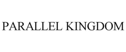 PARALLEL KINGDOM trademark