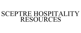 SCEPTRE HOSPITALITY RESOURCES trademark
