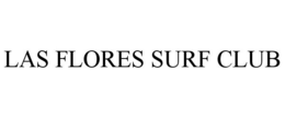 LAS FLORES SURF CLUB trademark