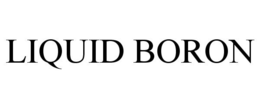 LIQUID BORON trademark