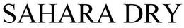 SAHARA DRY trademark