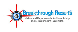 BREAKTHROUGH RESULTS LLC VISION AND EXPERIENCE TO ACHIEVE SAFETY AND SUSTAINABILITY EXCELLENCE. trademark