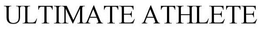 ULTIMATE ATHLETE trademark