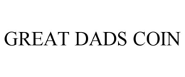 GREAT DADS COIN trademark