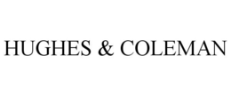 HUGHES & COLEMAN trademark