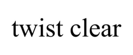 TWIST CLEAR trademark