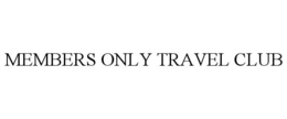 MEMBERS ONLY TRAVEL CLUB trademark