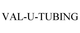 VAL-U-TUBING trademark