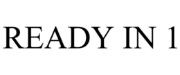 READY IN 1 trademark
