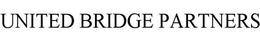 UNITED BRIDGE PARTNERS trademark
