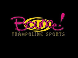 BOUNCE! TRAMPOLINE SPORTS trademark