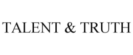 TALENT & TRUTH trademark