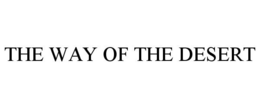 THE WAY OF THE DESERT trademark
