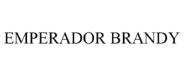 EMPERADOR BRANDY trademark