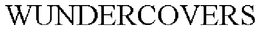 WUNDERCOVERS trademark