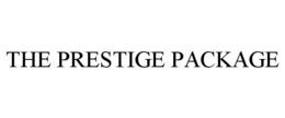 THE PRESTIGE PACKAGE trademark