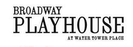 BROADWAY PLAYHOUSE AT WATER TOWER PLACE trademark